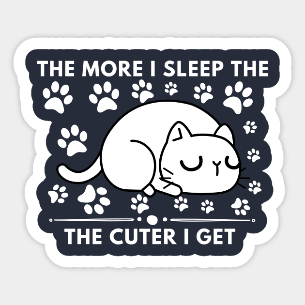 The More I Sleep The Cuter I Get Sticker by NICHE&NICHE